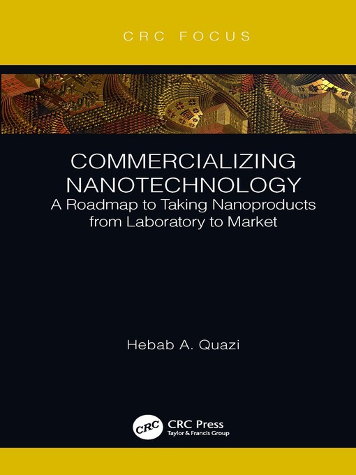 Title details for Commercializing Nanotechnology by Hebab A. Quazi - Available